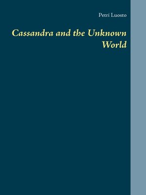 cover image of Cassandra and the Unknown World